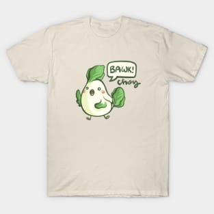 Bawk Choy T-Shirt